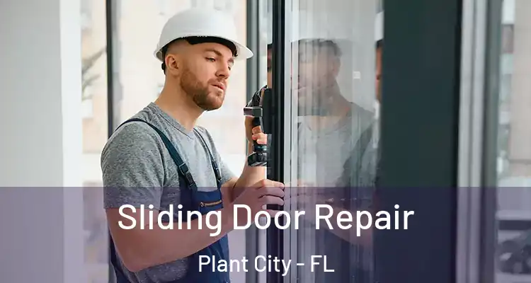  Sliding Door Repair Plant City - FL